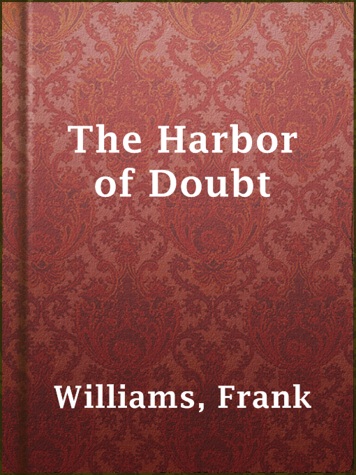 Title details for The Harbor of Doubt by Frank Williams - Available